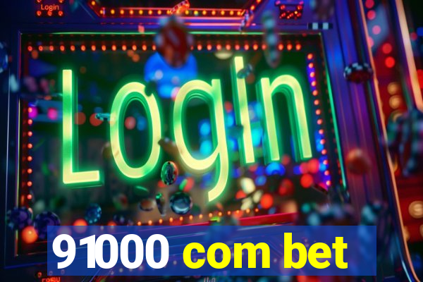 91000 com bet
